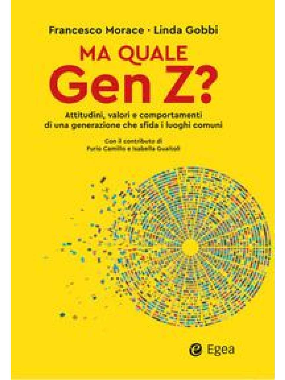 Ma quale Gen Z? Attitudini, valori e comportamenti di una generazione che sfida i luoghi comuni